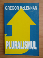 Anticariat: Gregor McLennan - Pluralismul