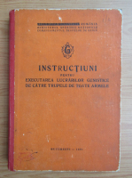 Instructiuni pentru executarea lucrarilor genistice de catre trupele de toate armele