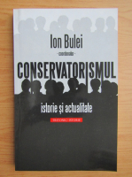 Ion Bulei - Conservatorismul