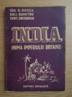 Ion D. Rosca - India. Inima imperiului britanic (1947)
