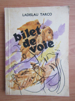 Ladislau Tarco - Bilet de voie
