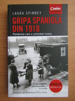 Anticariat: Laura Spinney - Gripa spaniola din 1918