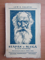 Lev Tolstoi - Stapan si sluga si alte povestiri (1928)