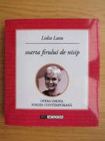 Lidia Lazu - Soarta firului de nisip. Opera omnia, poezie contemporana