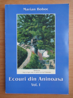 Marian Boboc - Ecouri din Aninoasa (volumul 1)