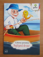 Nicolae Tonita - Colorez povestea. Pestisorul de aur