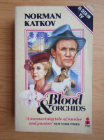 Norman Katkov - Blood and orchids