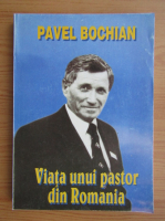 Anticariat: Pavel Bochian - Viata unui pastor din Romania