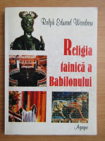 Ralph Edward Woodrow - Religia tainica a Babilonului