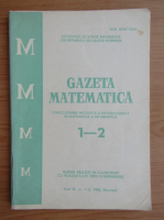 Revista Gazeta Matematica, anul III, nr. 1-2, 1982