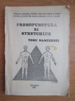 Toru Namikoshi - Presopunctura si stretching 
