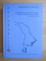 Valentin Tomulet - Protestele si revendicarile populatiei din Basarabia, anii 1812-1828