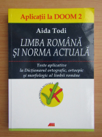 Aida Todi - Limba romana si norma actuala