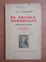 Al. T. Stamatiad - Pe drumul damascului (1929)