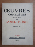Antole France - Oeuvres completes illustrees (volumul 9, 1927)