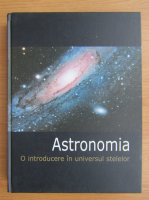 Astronomia. O introducere in universul stelelor