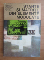 Constantin Dumitras - Stante si matrite din elemente modulate
