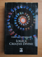 Constantin Portelli - Logica creatiei divine