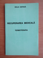 Delia Cinteza - Recuperarea medicala. Termoterapia