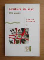 Anticariat: Edward Luttwak - Lovitura de stat