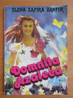 Anticariat: Elena Zafira Zanfir - Domnita Azaleea