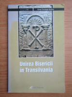 Ernst Christoph Suttner - Unirea bisericii in Transilvania