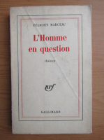 Felicien Marceau - L'homme en question