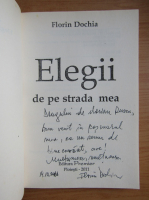 Florin Dochia - Elegii de pe strada mea (cu autograful autorului)