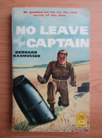 Gerhard Rasmussen - No leave for the captain