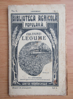I. D. Stefanescu - Biblioteca Agricola Populara. Cultivati legume (1934)