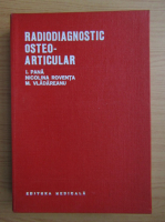 I. Pana - Radiodiagnostic osteoarticular