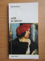 Anticariat: Jacob Burckhardt - Arta si istorie (volumul 1)
