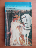John Womack Jr. - Zapata and the Mexican Revolution
