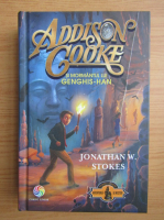 Anticariat: Jonathan W. Stokes - Addison Cooke si mormantul lui Genghis-Han
