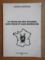 Liana Stefan - Le francais des affaires sans peur et sans reproche