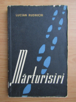 Lucian Rudnicki - Marturisiri