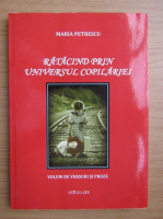 Maria Petrescu - Ratacind prin universul copilariei