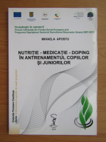 Mihaela Apostu - Nutritie, medicatie, doping in antrenamentul copiilor si juniorilor