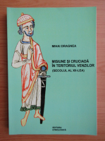 Mihai Dragnea - Misiune si cruciada in teritoriul venzilor, secolul al XII-lea
