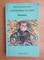 Mircea Constantinescu - Antologia tacerii