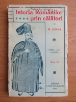 Anticariat: N. Iorga - Istoria romanilor prin calatori (volumul 3, 1929)