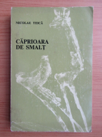 Anticariat: Nicolae Teica - Caprioara de smalt