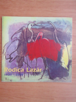 Anticariat: Rodica Lazar 1931-2009. Expozitie retrospectiva