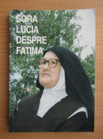 Sora Lucia despre Fatima