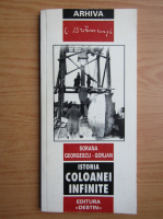 Sorana Georgescu Gorjan - Istoria coloanei infinite (editie bilingva)