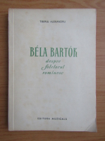 Tiberiu Alexandru - Bela Bartok