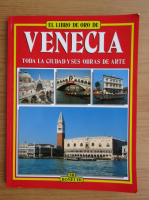 Venecia. Toda la ciudad y sus obras de arte