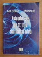 Alina Profiroiu - Introducere in stiinta administrativa