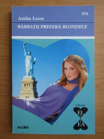 Anita Loos - Barbatii prefera blondele