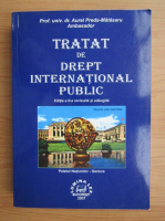 Aurel Preda Matasaru - Tratat de drept international public